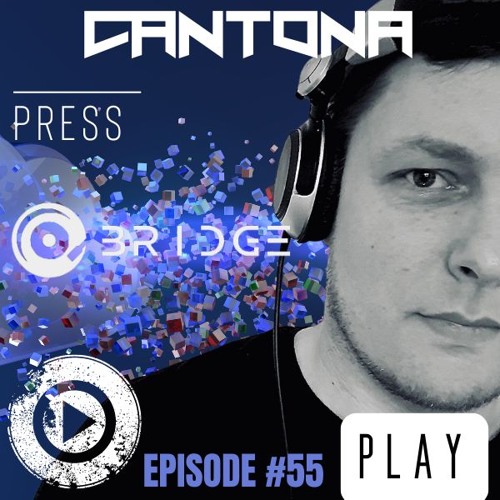 PRESS PLAY Episode#55 Guest Mix BRIDGE