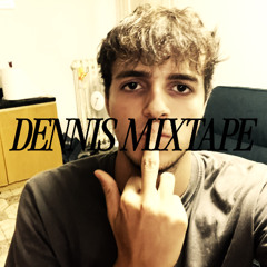 DENNIS MIXTAPE