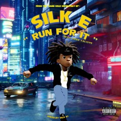 Silk E - Run For It (feat. Keke Calixte) Prod.By Silk E