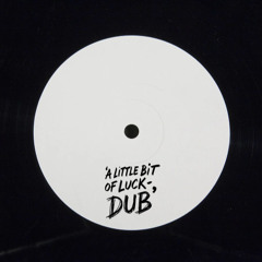 Engle - A Little Bit OF Luck Dub