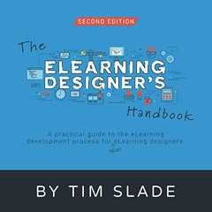 [PDF DOWNLOAD] The eLearning Designer's Handbook: A Practical Guide to the eLearning Development P