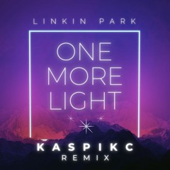 Linkin Park - One More Light (KaspikC Remix)