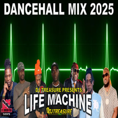 Dancehall Mix 2025: feat. Masicka, Valiant, Nhance - LIFE MACHINE | DJ Treasure Official Playlist