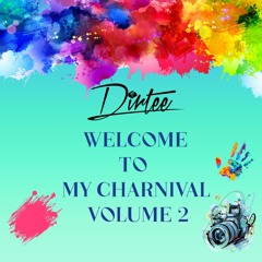 Dj Dirtee - Welcome To My Charnival Volume 2 🥵🥶