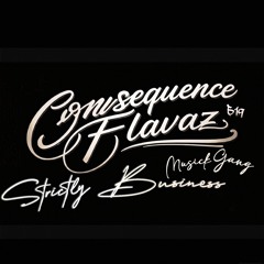 Consequence Flavaz ×TRAFFIC FREESTYLE× Strictly Freestyles Vol.#1