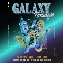PROUDER | GALAXY PARADYSE NIGHT: Afro/Tech House @ Nob Space Bar, Hanoi
