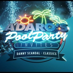 Adaro's Poolparty (E03) Adaro b2b Danny Scandal (classics)