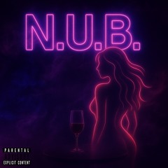 N.U.B. (Ft. ZKY)