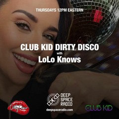 Club Kid Dirty Disco on Deep Space Radio