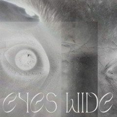 Eyes Wide