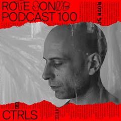 Rote Sonne Podcast 100 | Ctrls