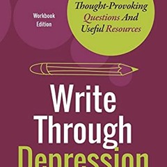 Read ❤️ PDF Write Through Depression: Workbook Edition by  Natalie Roberts