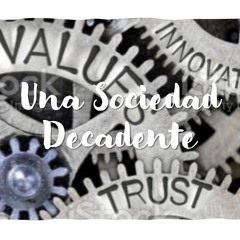 10 UNA SOCIEDAD DECADENTE