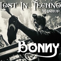 LOST IN CHAPTER TECHNO (MASHUP) - BONNY