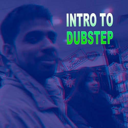 Intro To Dubstep