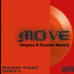 Adam Port & Stryv feat. Malachiii - Move (Anyma & Cassian Remix)