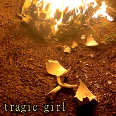 Tragic Girl