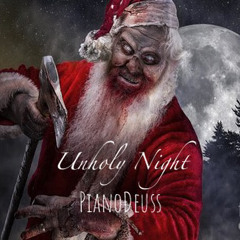 PianoDeuss - Unholy Night