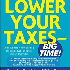 📓 30+ Lower Your Taxes - BIG TIME! 2023-2024: Small Business Wealth Building and Tax Reduction