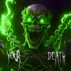 Your Death((Spotify, YouTube)