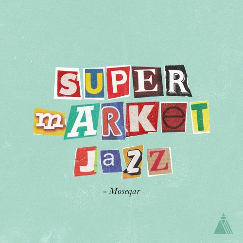 Moseqar - Supermarket Jazz