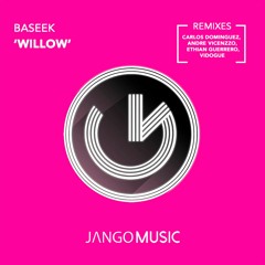 Baseek - Willow (Dub Mix) [Jango Music Records]