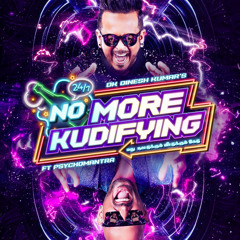 No More Kudifying (feat. Psychomantra)