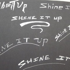 Shine It Up