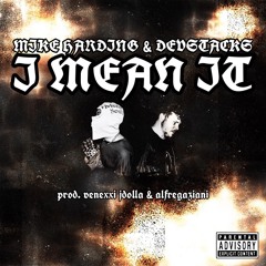 Lilmh & Devstacks - I Mean It (prod. Venexxi Jdolla & Alfregaziani) (Fornever Exclusive)