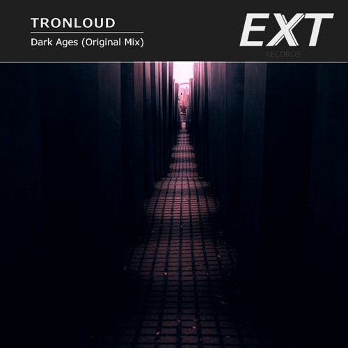 TronLoud - Dark Ages (Extended Mix)