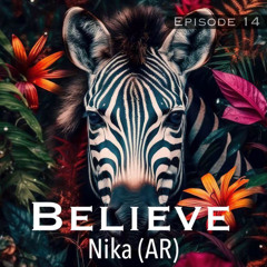 Nika (AR) - Believe [Episode 14]
