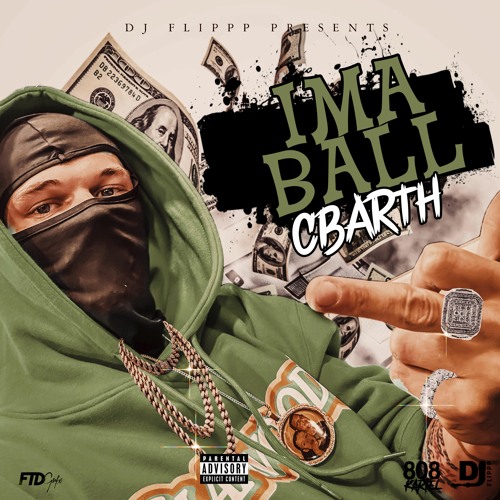 CBARTH & DJ FLIPPP - IMA BALL