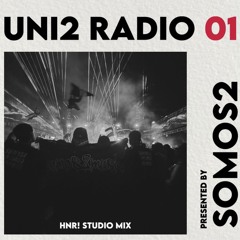 Uni2 Radio 01 - HNR! Studio Mix