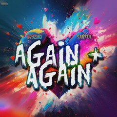 sanyu! x 649zino - AGAIN + AGAIN (prod. waytoolost)