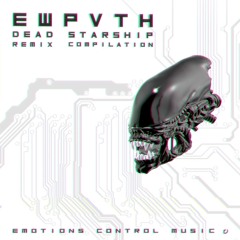EWPVTH - DEAD STARSHIP (Prognostiq Remix)