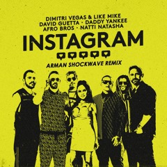 Instagram (Arman ShockWave Remix)