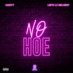 NO HOE(feat IJNTH LE MELOBOY)