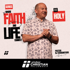Where Faith & Life Connect // Be Holy | Pastor RJ Ciaramitaro