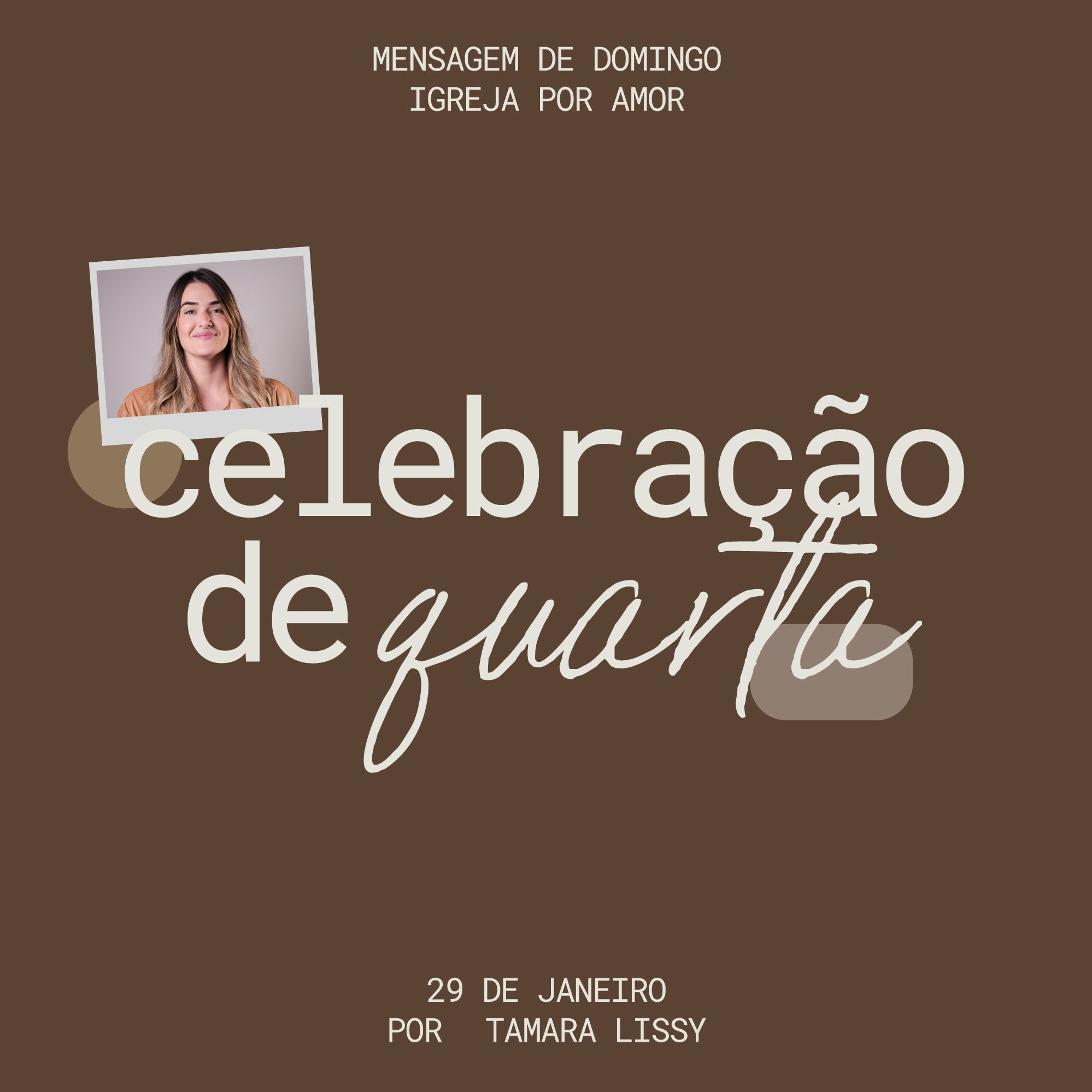Celebração de Quarta | Igreja Por Amor | Tamara Lissy  | 29 de Janeiro de 2025 episode artwork