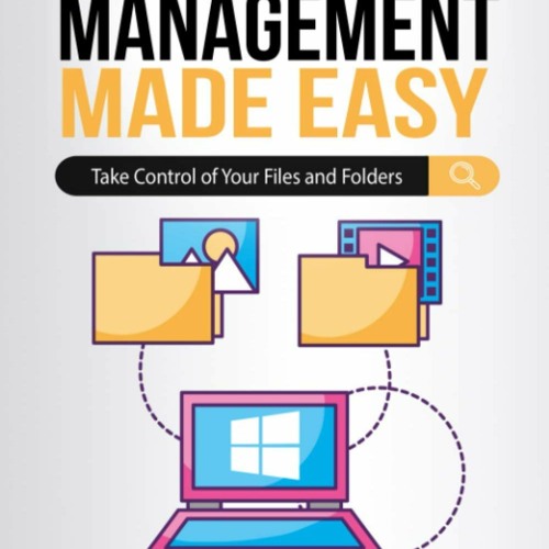 Stream [READ] Windows File Management Made Easy: Take Control of Your ...