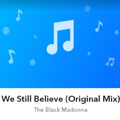 The_Black_Madonna_-_We_Still_Believe.mp3