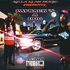 PAY BACK IS A DOGG(FEAT 804 TRAP)