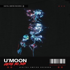 U'Moon - Here No Sun | OUT NOW