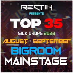 Sick Drops 🔥 August & September 2023 | Big Room / Mainstage | Top 35 | Rectik