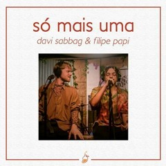 Davi Sabbag & Filipe Papi - Só Mais Uma ( Dj Vini Remix Bootleg  2022 )
