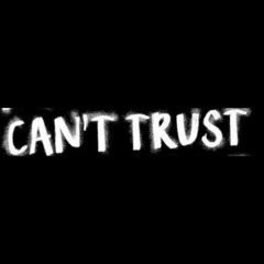 WessHannin x Can't Trust