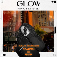 Glow (feat. Fraser)