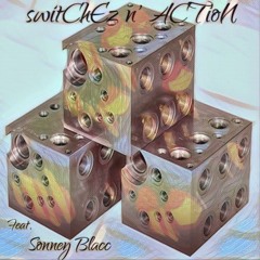 SwitChEz N' ACTioN -  _DiCE_  (feat. Sonney Blacc) (Professor LH Version)