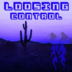 Loosing Control