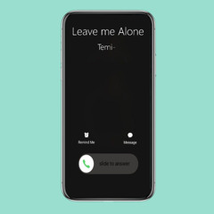 Leave Me Alone